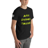 Artist Unleash Yourself - NEON Unisex T-shirt