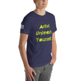 Artist Unleash Yourself - NEON Unisex T-shirt